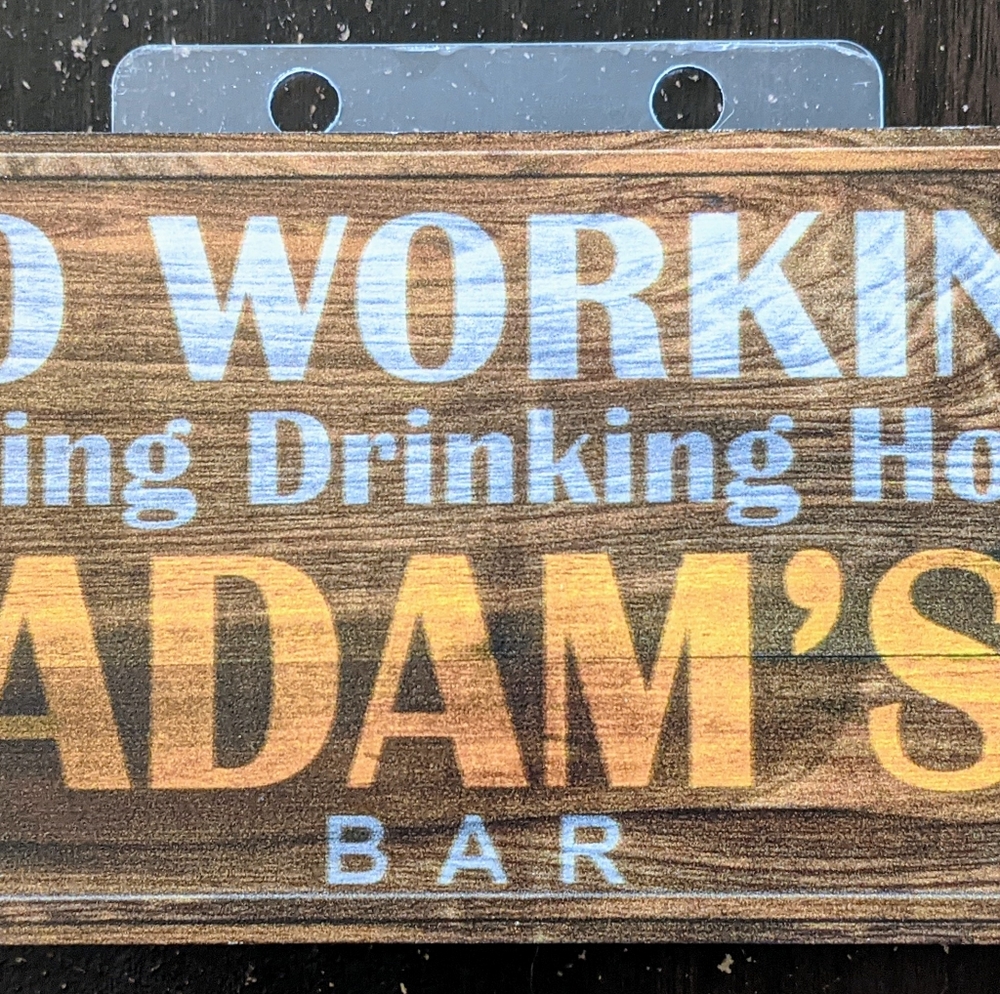 No Working During Drinking Hours Sign - Adam